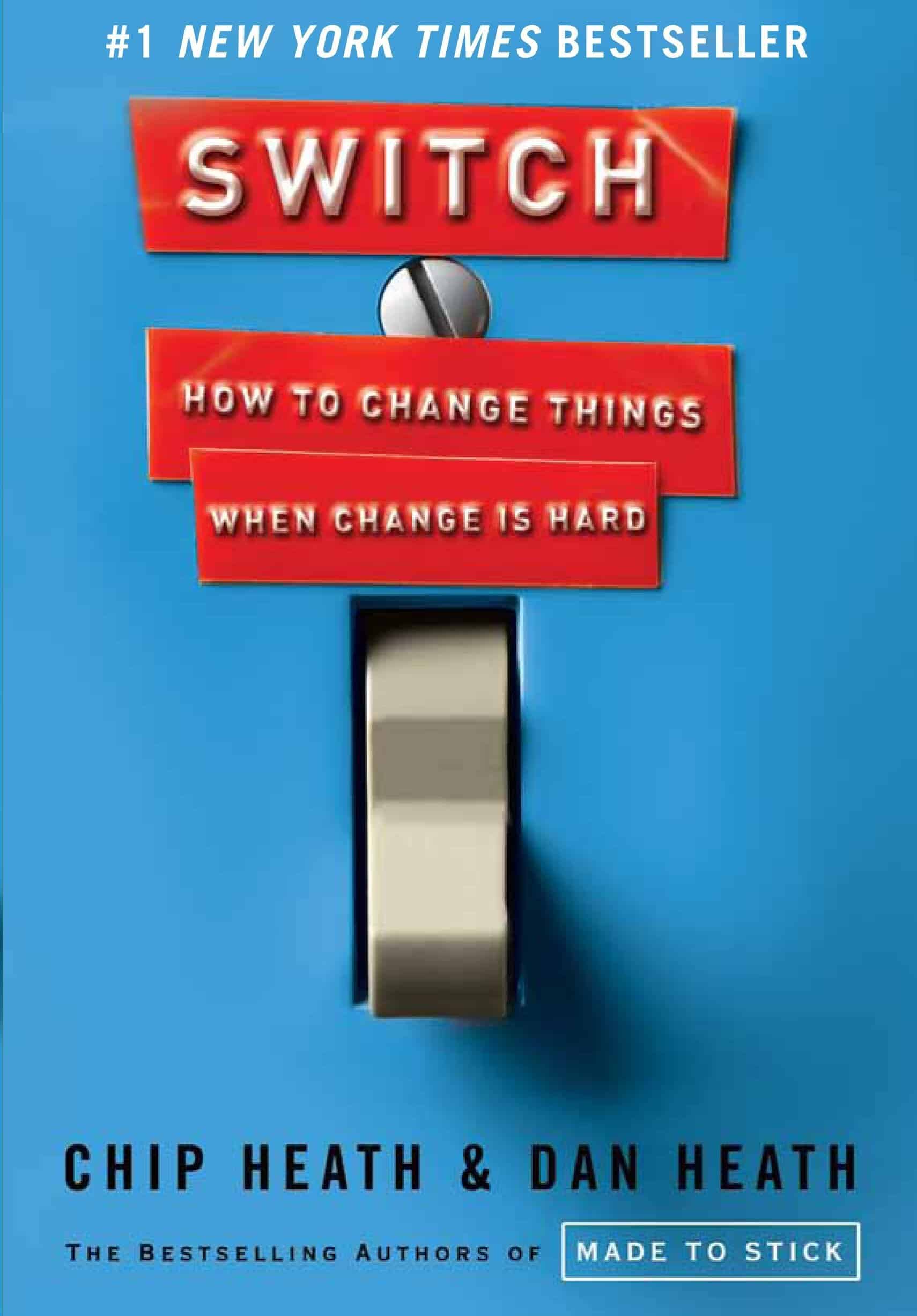 Switch: How to Change Things When Change is Hard, by Chip & Dan Heath - Motivational Book