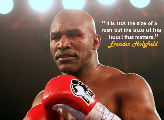 It is not the size of a man but the size of his heart that matters - Sport Quote