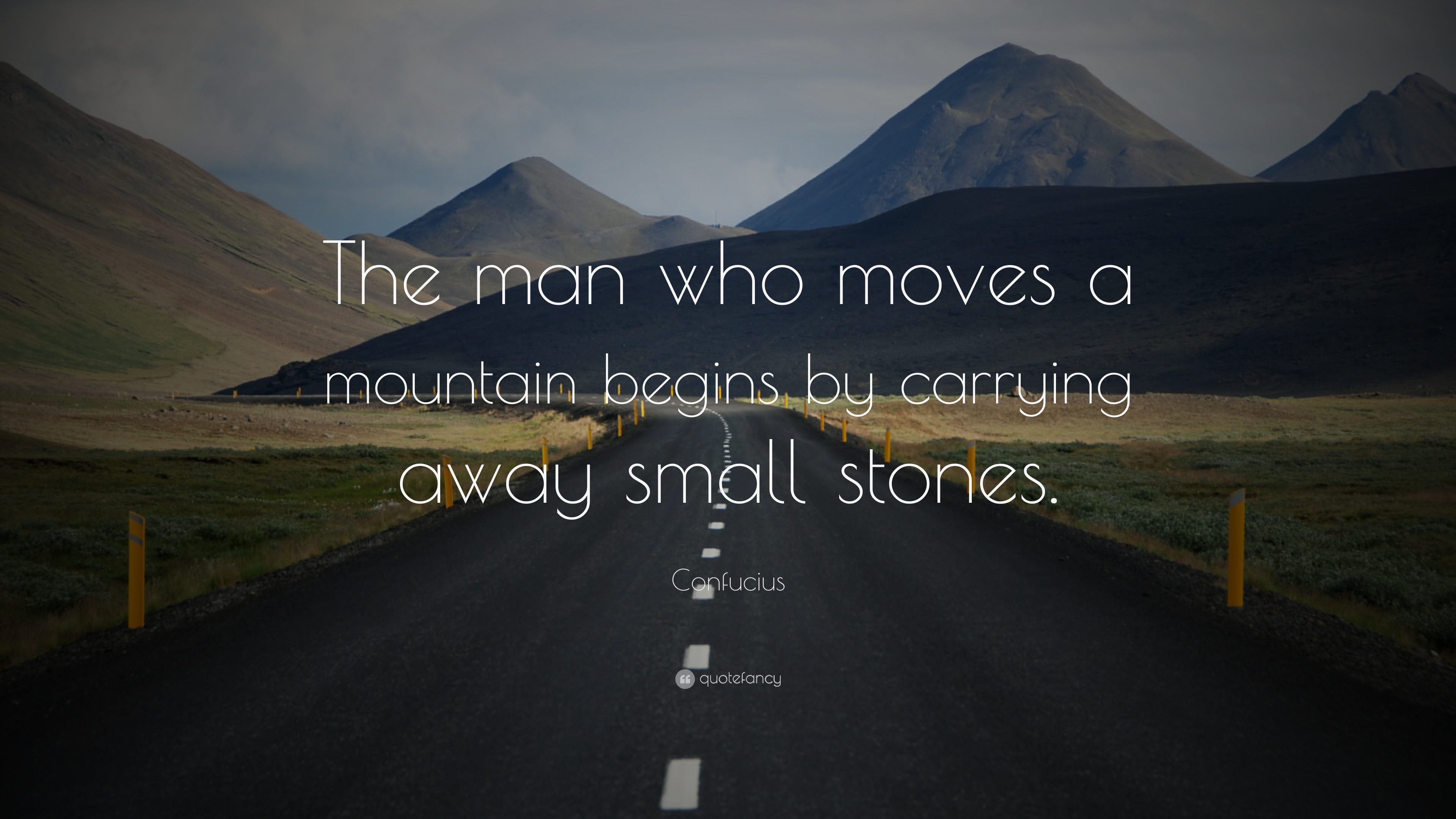 2804-Confucius-Quote-The-man-who-moves-a-mountain-begins-by-carrying