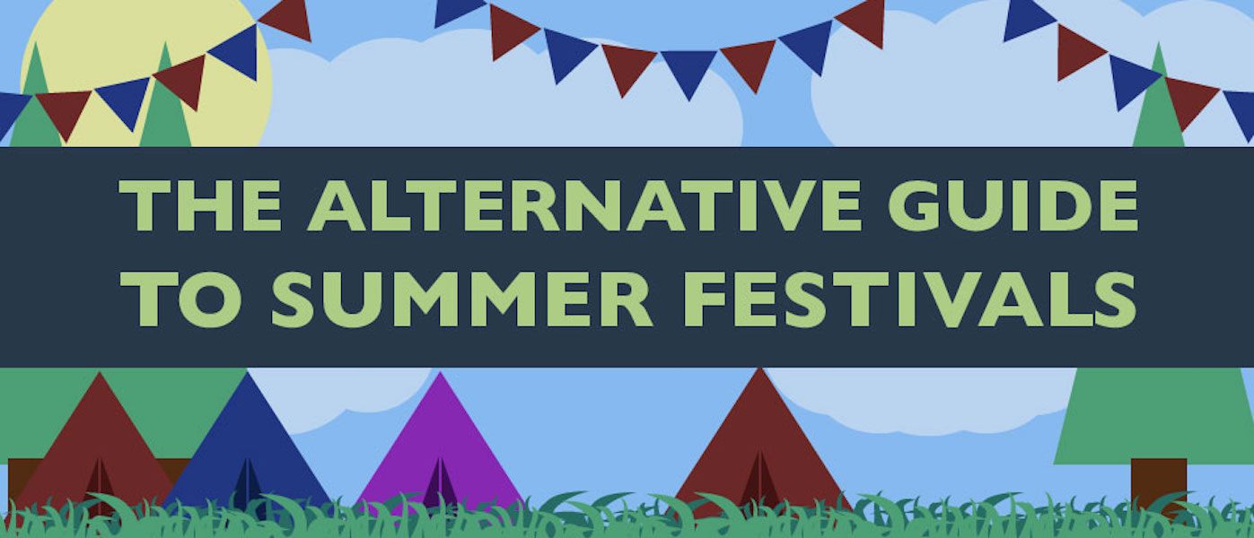 The Alternative Guide to Summer Festivals