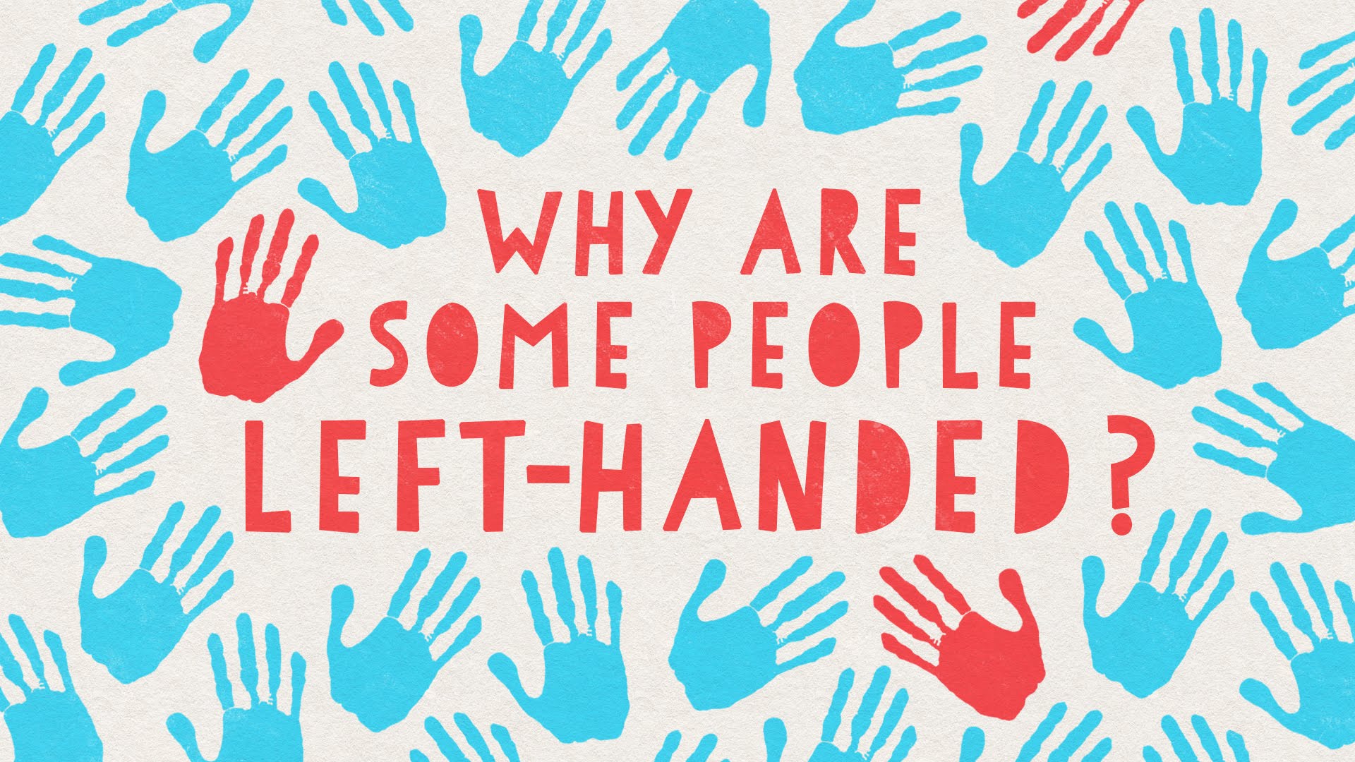Scientists Explain Why Some People Are Left-Handed