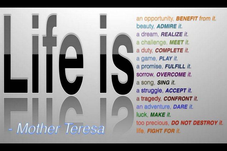 Life is...Mother Teresa