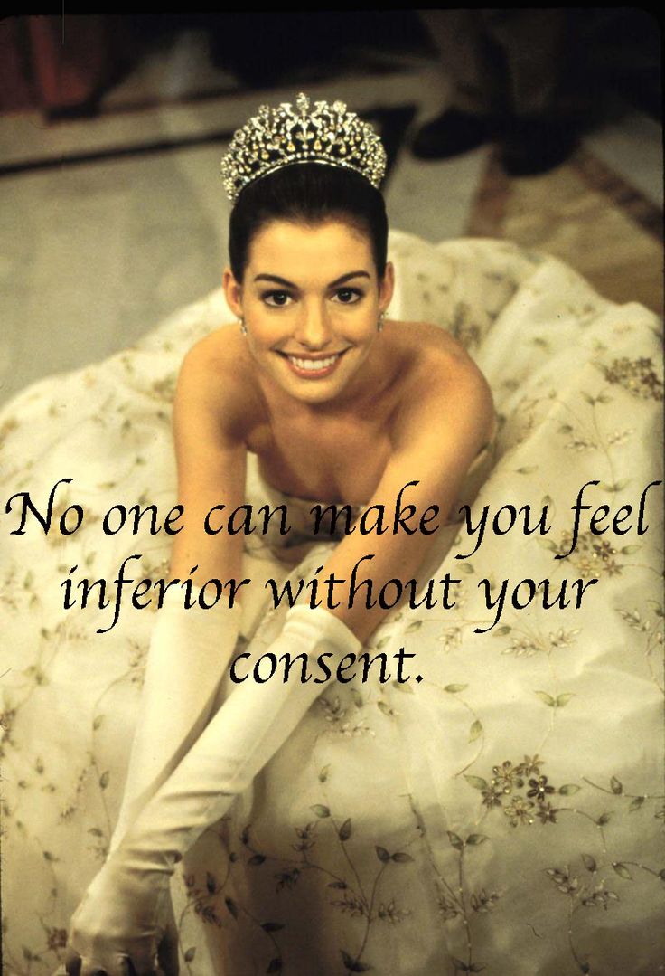 No one can make you fell inferior without your consent.