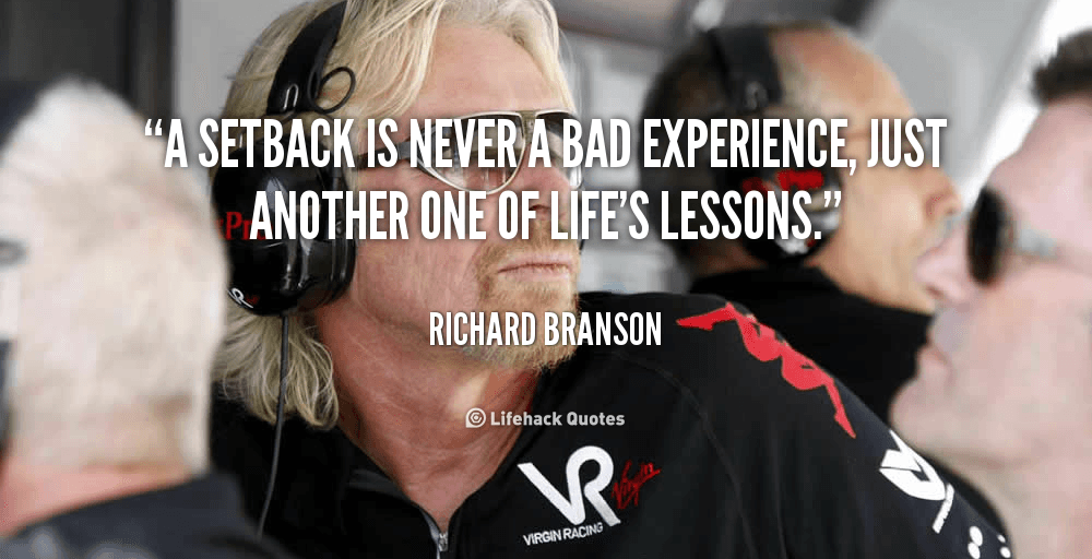 quote-Richard-Branson-a-setback-is-never-a-bad-experience-106173