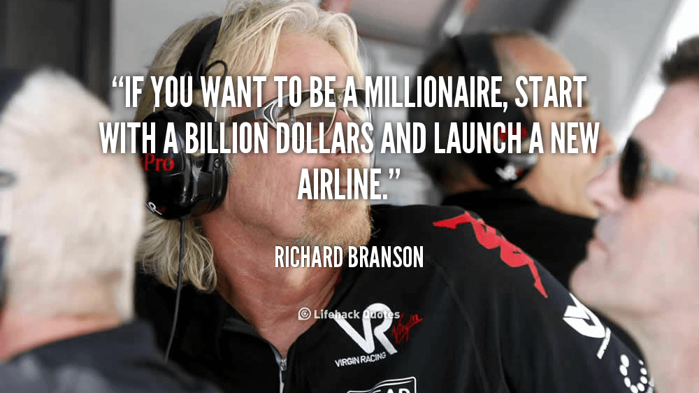 quote-Richard-Branson-if-you-want-to-be-a-millionaire-118456_1