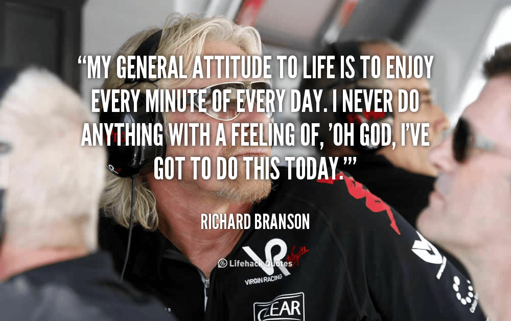 quote-Richard-Branson-my-general-attitude-to-life-is-to-118452_1-1