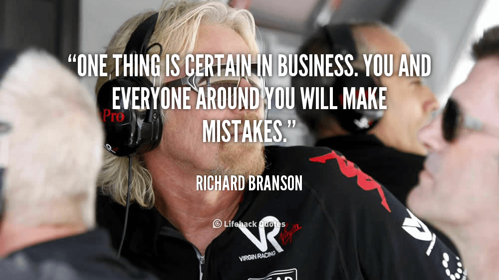 quote-Richard-Branson-one-thing-is-certain-in-business-you-157346