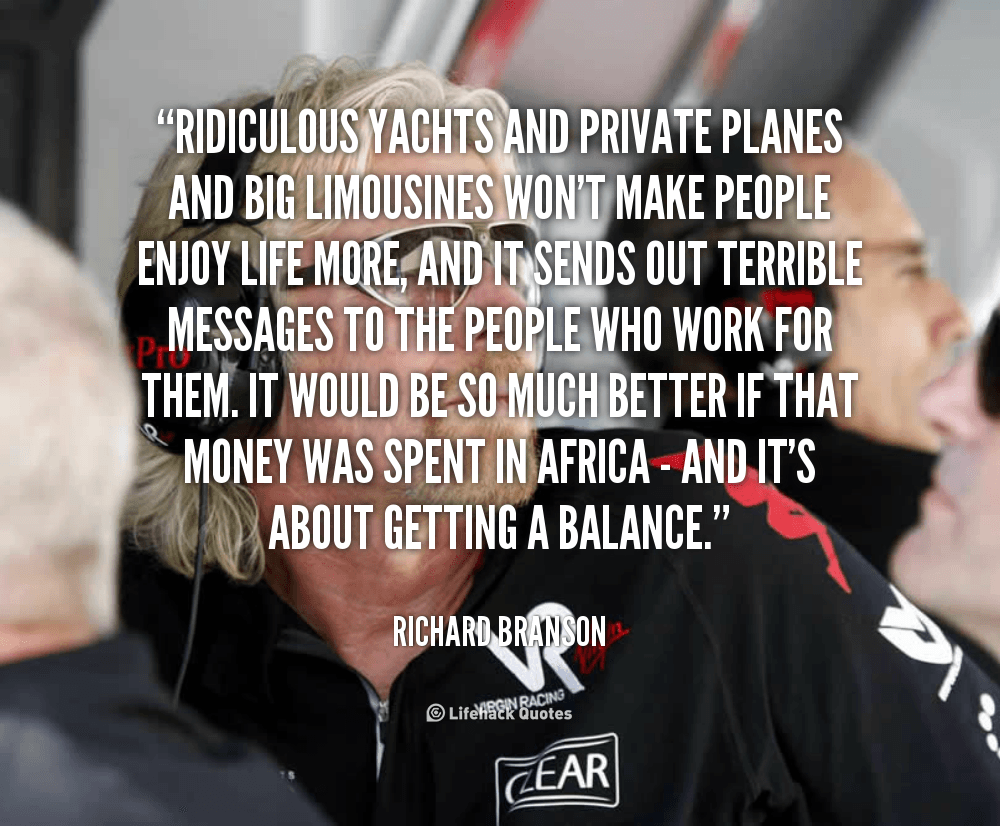 quote-Richard-Branson-ridiculous-yachts-and-private-planes-and-big-81977