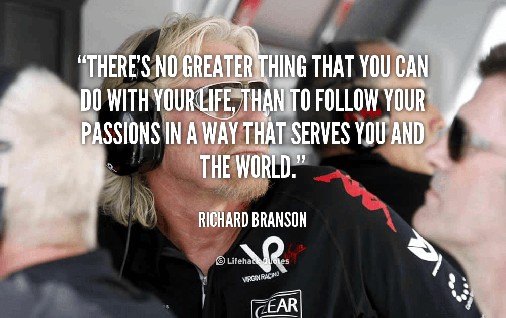 quote-Richard-Branson-theres-no-greater-thing-that-you-can-106135