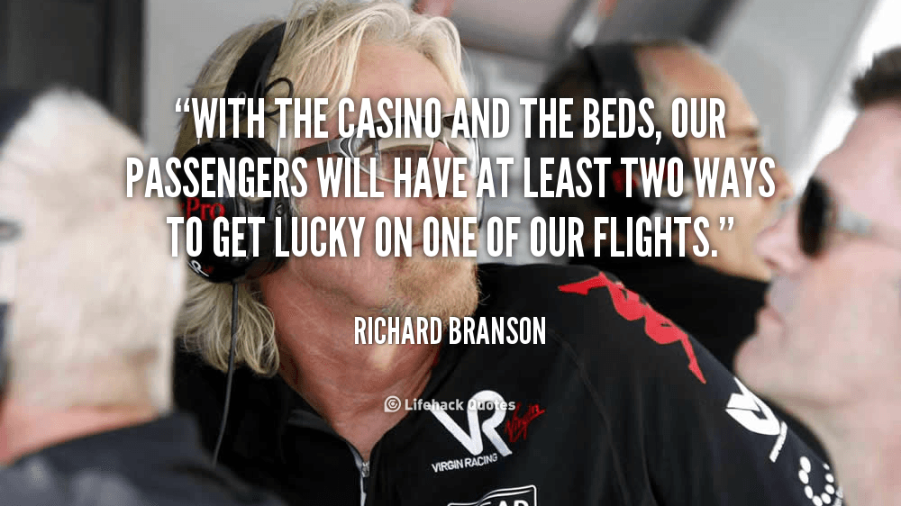 quote-Richard-Branson-with-the-casino-and-the-beds-our-81978