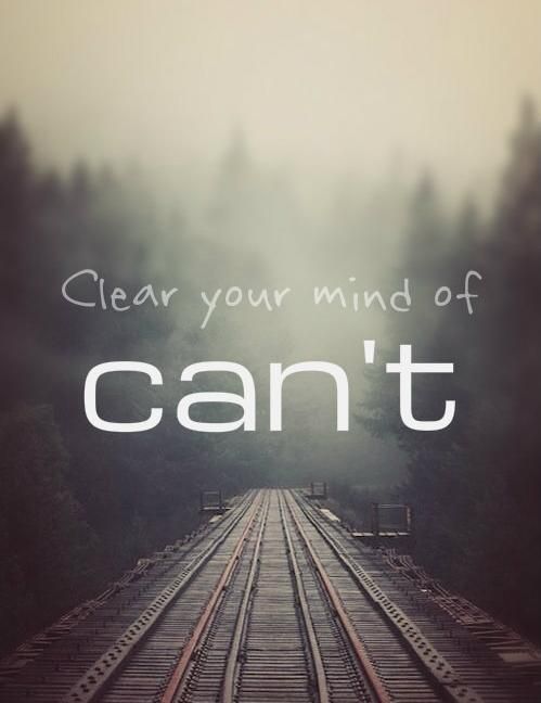 Clear Your Mind of Can&#8217;t