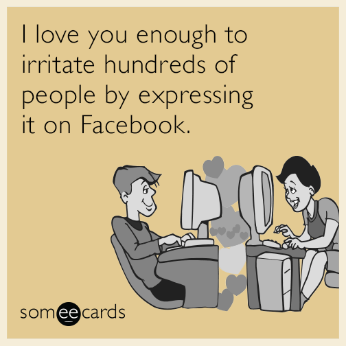 love-you-facebook-irritate-funny-ecard-47C