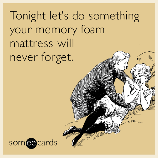 sex-memory-foam-mattress-memories-funny-ecard-Yco