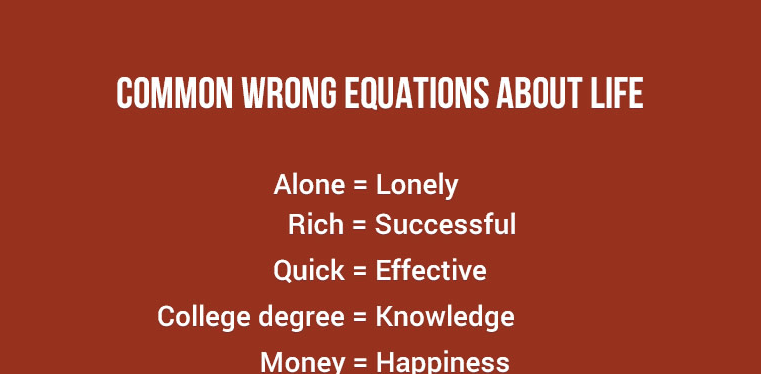 Wrong Equations About Life That Many People Believe In