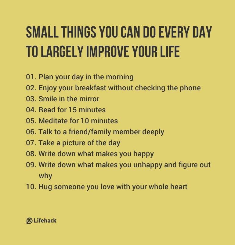 small things you can do every day to largely improve your life