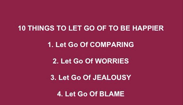10 Things To Let Go Of To Be Happier