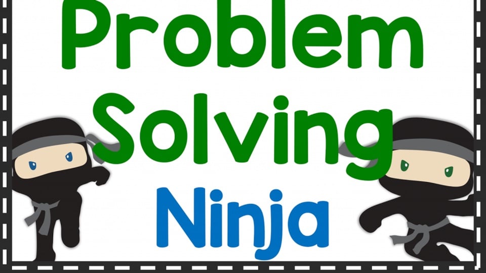 Teaching Your Kids To Be Problem-Solving Ninjas