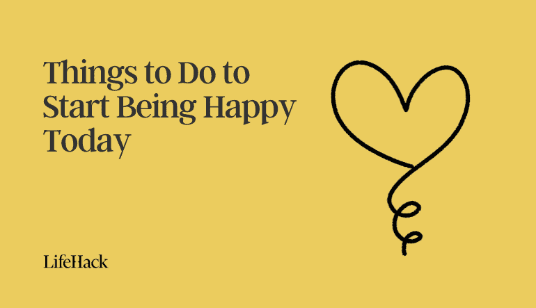 things to do to be happy