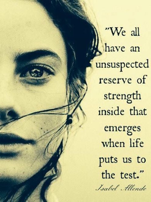We All Have An Unsuspected Reserve Of Strength