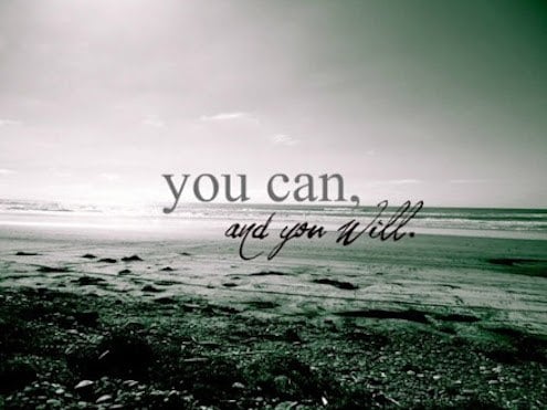 You can, and You Will - Word of encouragement and strength