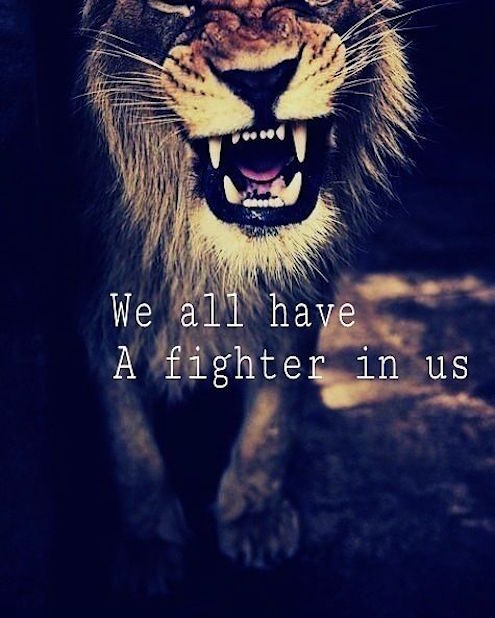 We All Have A Fighter In Us - Strong Quote about life