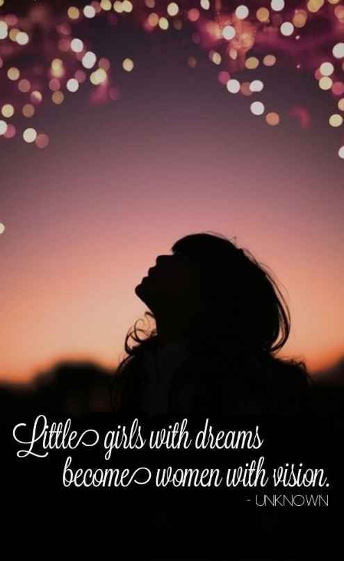Littles Girls With Dreams Becomes Women With Vision - Quote about being strong