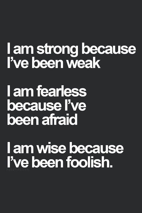 I Am Strong Because I've Been Weak - Be Strong Quote