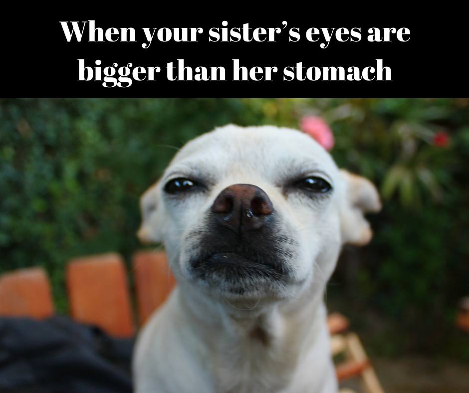 27 Scenarios Only Sisters Can Highly Relate To