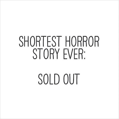 Shortest Horror Story Ever: Sold Out