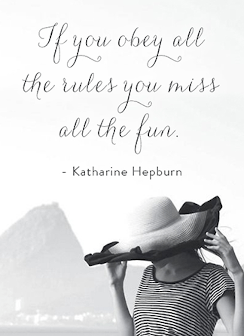 If You Obey All The Rules You Miss All The Fun - Inspiring Quote on dream