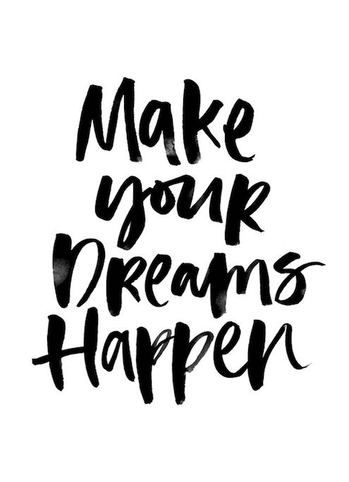 Make Your Dream Happen - Motivational Quote on dream