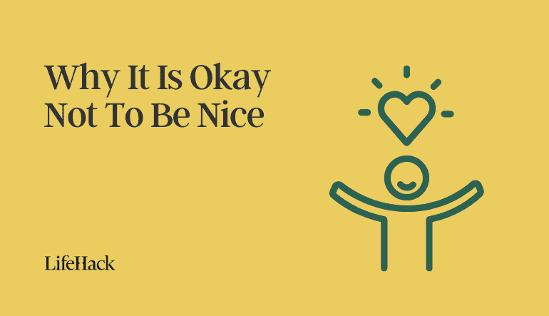 why it is okay to not be nice