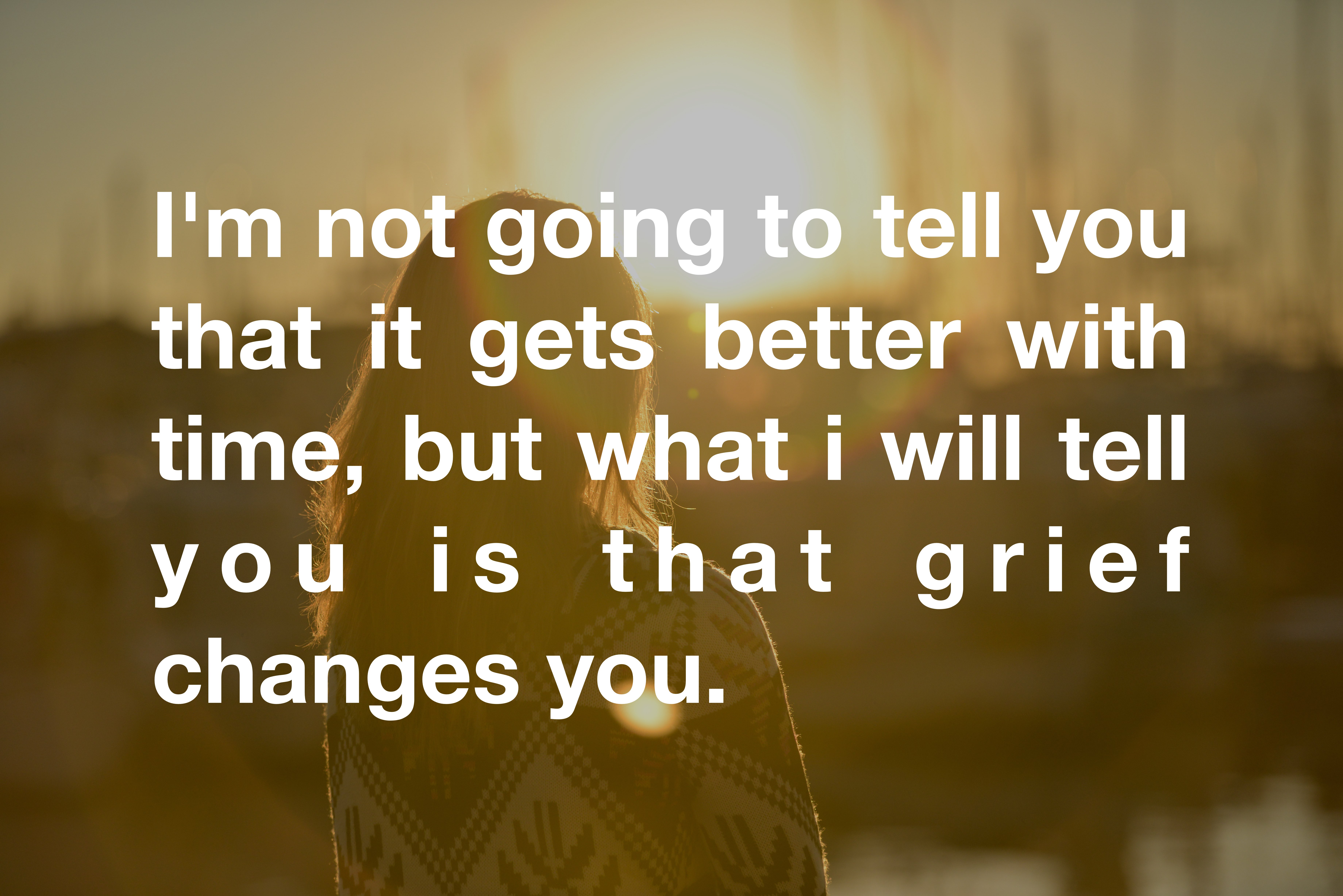 7 Reasons Why Experiencing Grief Makes You A Better Person