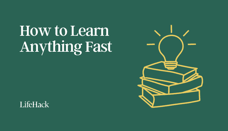 how to learn anything fast