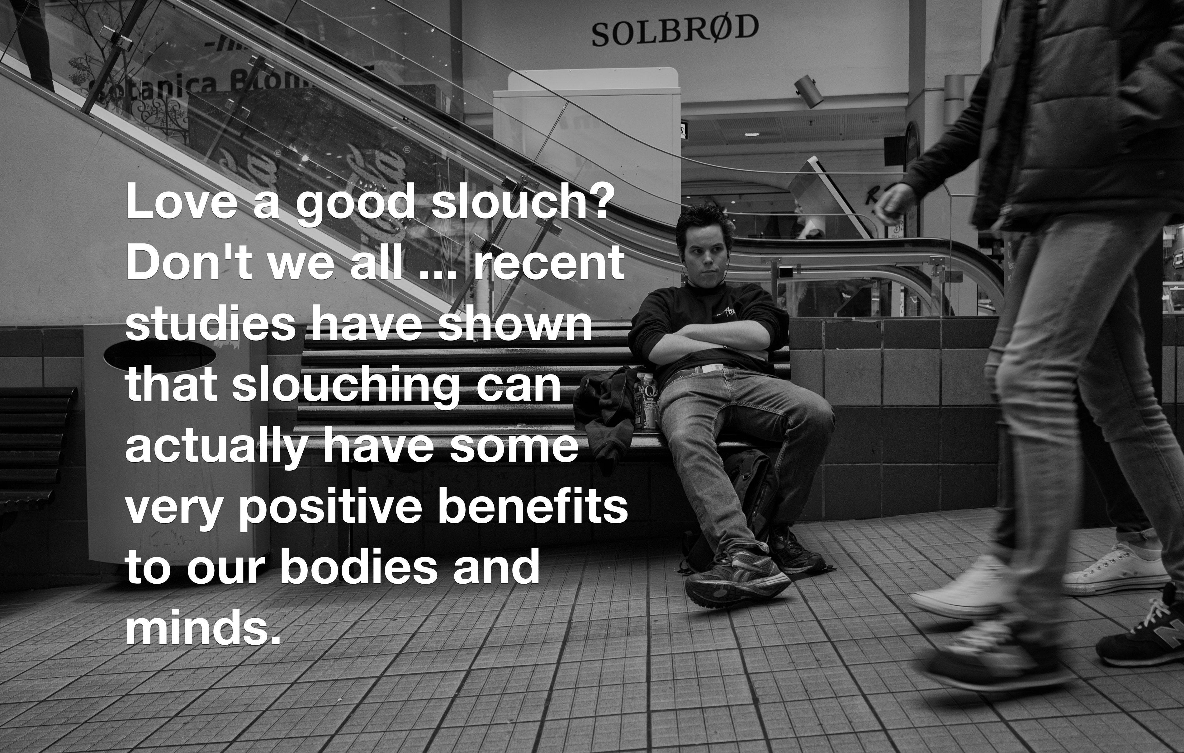 Science Says Slouching Might Boost Your Brain’s Performance