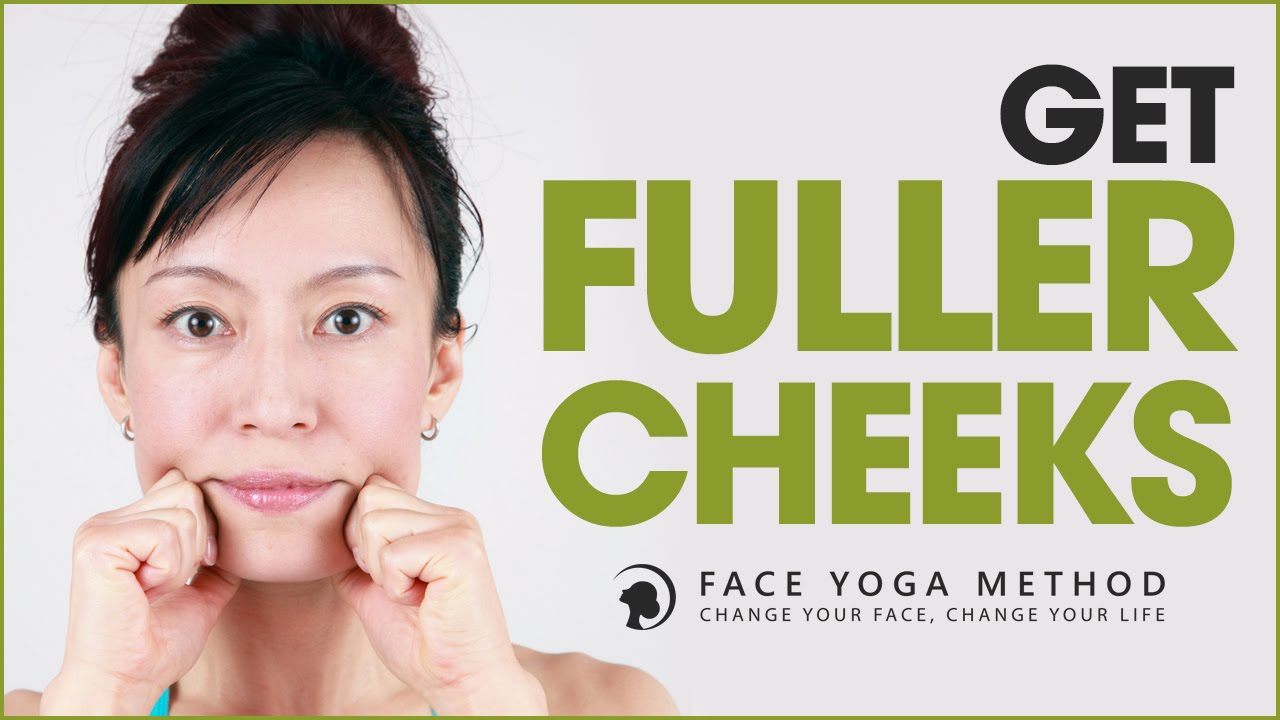 Effective Face Yoga To Get Fuller Cheeks Naturally