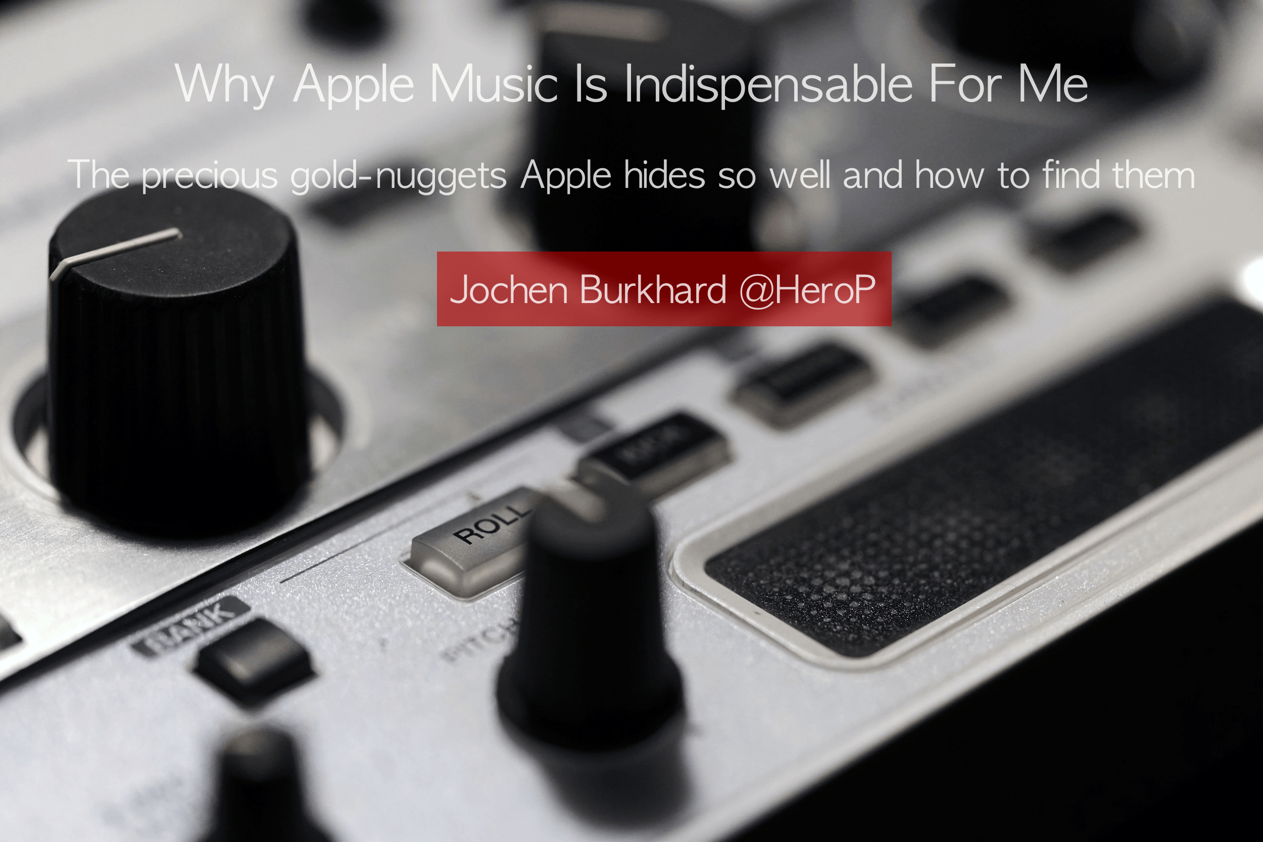 Why Apple Music Is Indispensable For Me