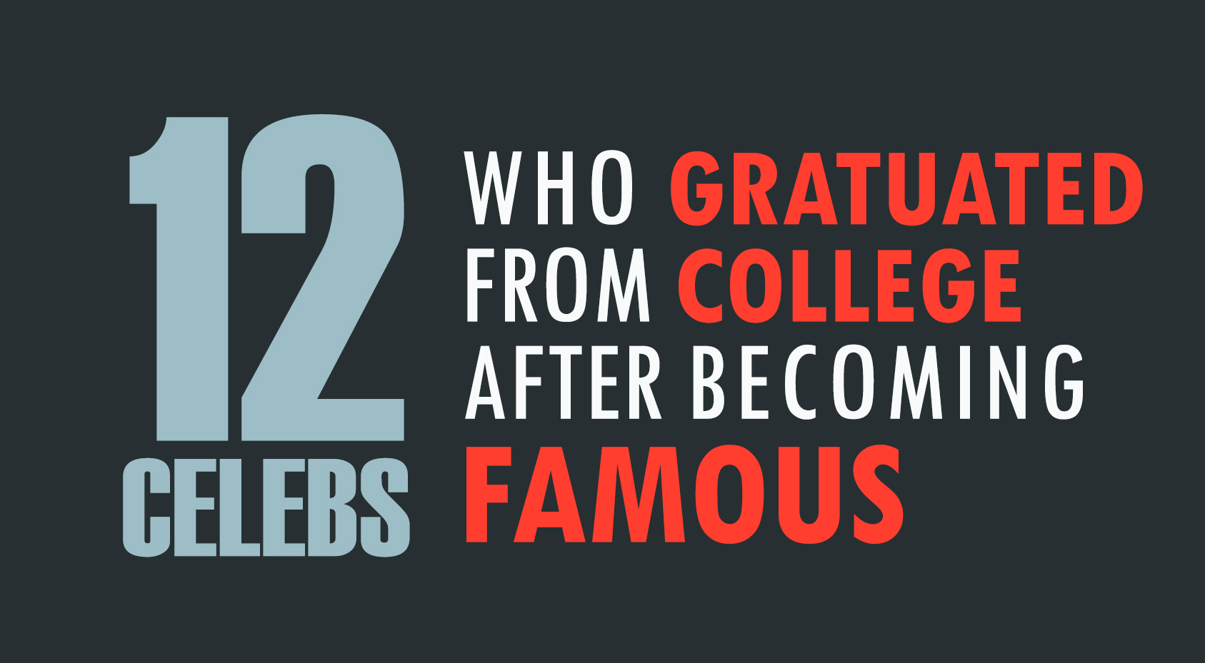 12 Celebs Who Graduated From College After Becoming Famous