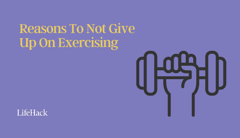 not give up on exercising