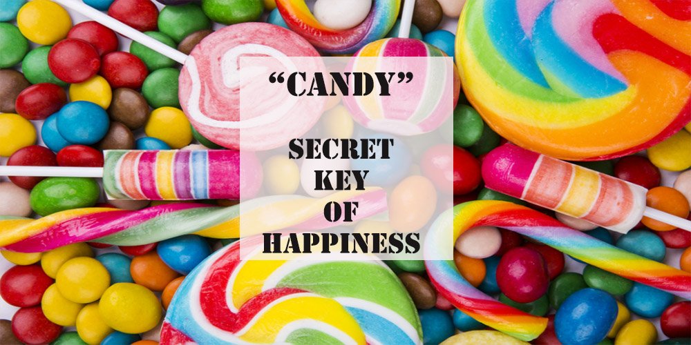Candy: Secret Key of Happiness to Unlock Anyone’s Mood