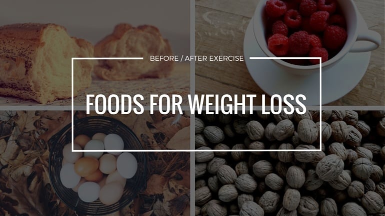5 Foods You Should Eat Before And After Exercise To Maximize Weight Loss