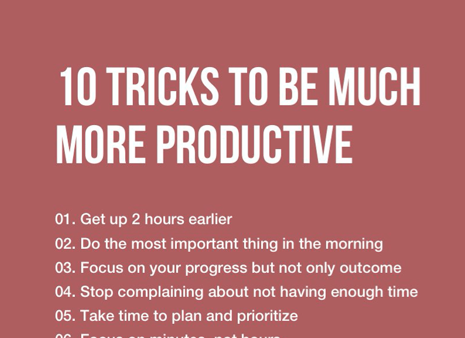 10 Tricks To Be Much More Productive