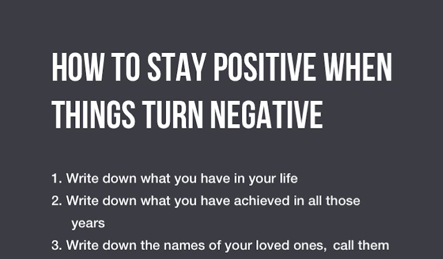 How To Stay Positive When Things Turn Negative