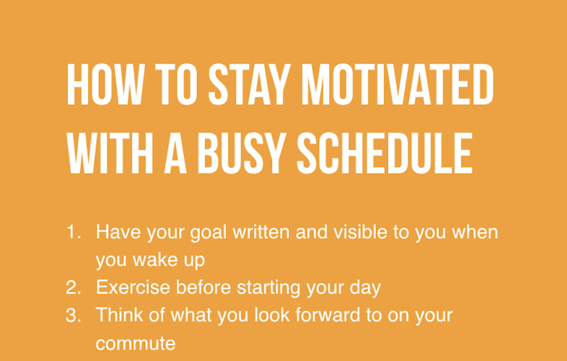 If You Feel Overwhelmed By Your Busy Schedule, Motivate Yourself With These 10 Tips
