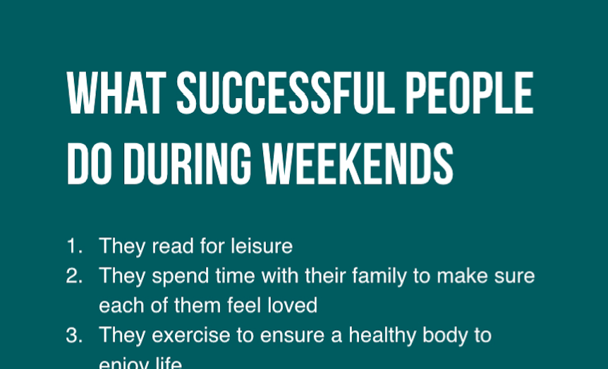 They Think Successful People Work During Weekends, But The Truth Isn’t…