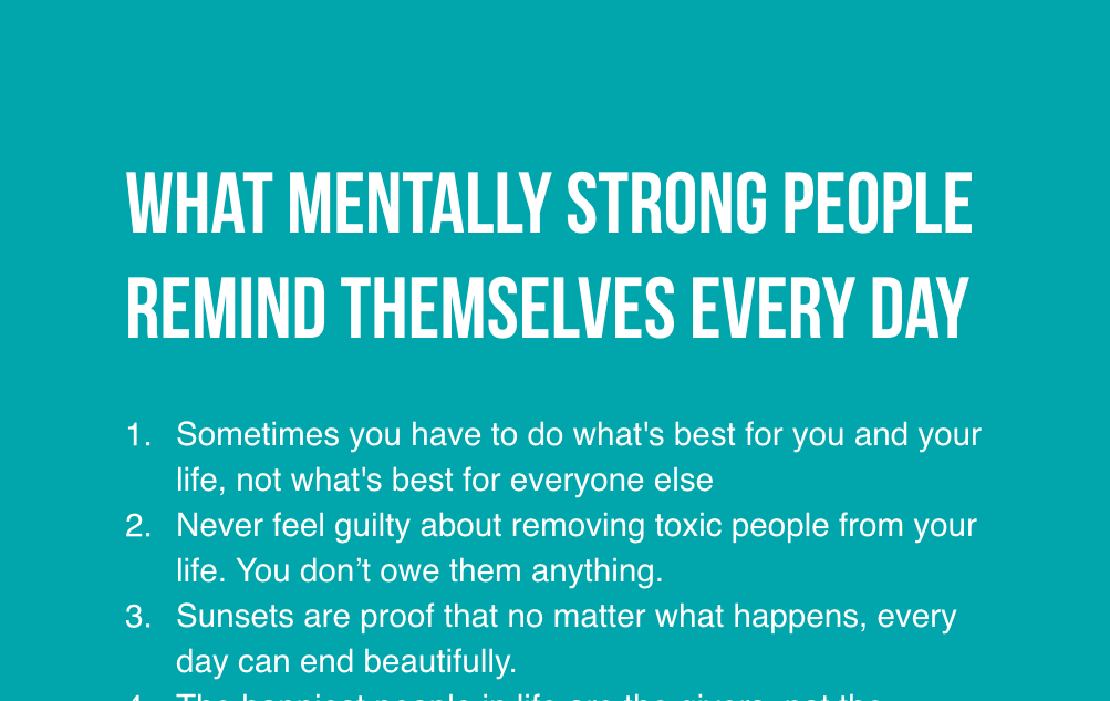 7 Things Mentally Strong People Remind Themselves Every Day