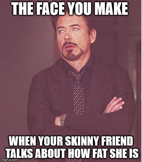 Skinny Friend Meme