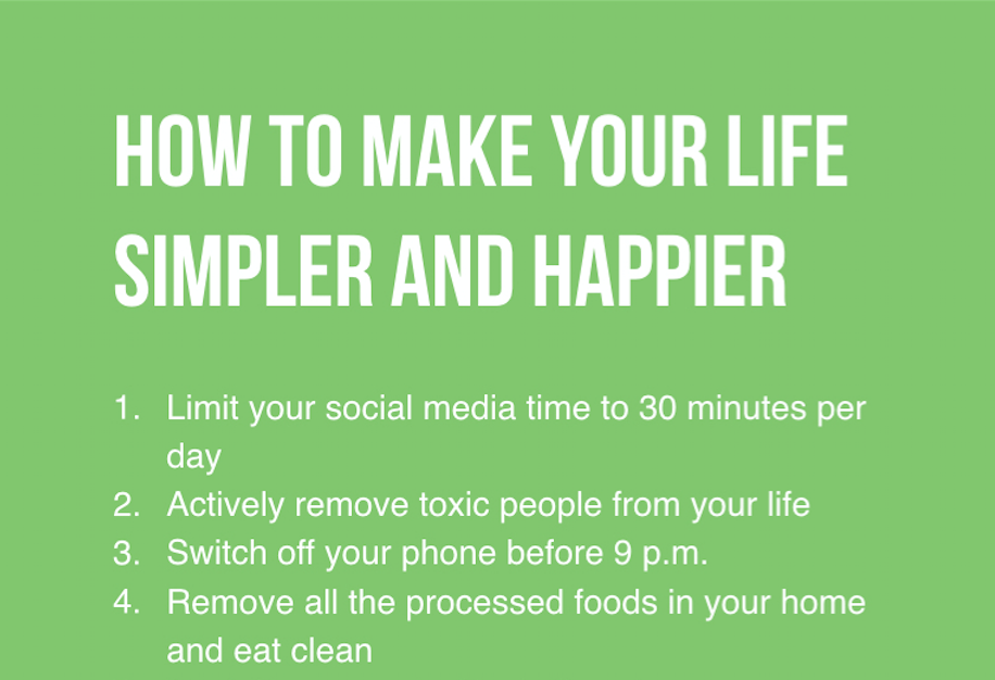 8 Ways To Simplify Your Life To Be Much Happier