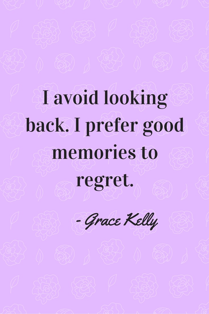 I avoid looking back. I prefer good memories to regret.