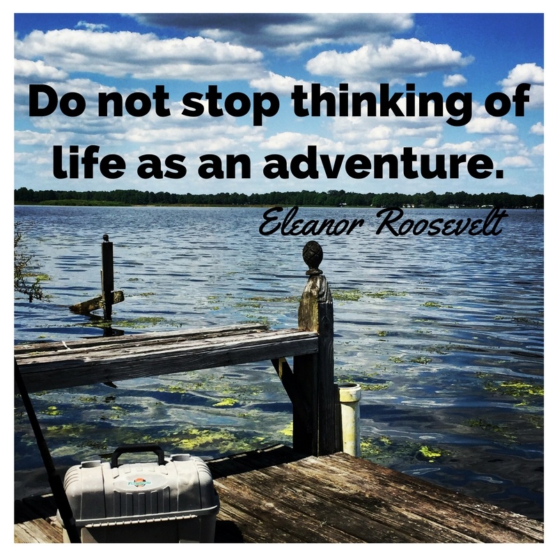 Do not stop thinking as life as an adventure.